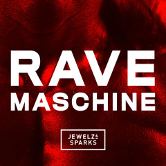 Jewelz & Sparks - Rave Maschine (Original Mix) [FREE DOWNLOAD]