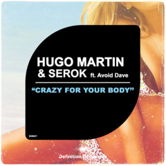 Hugo Martin ft. Avoid Dave - Crazy For Your Body