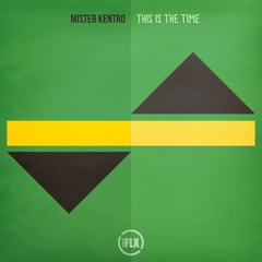 Mr Kentro - This Is The Time (Timewarp Inc Feat. Al the X-King Remix)