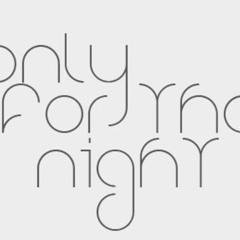 Only for a night (Original Mix)