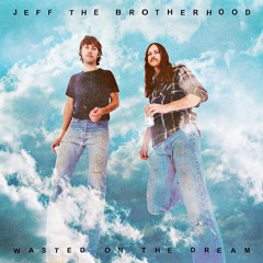 Black Cherry Pie - JEFF the Brotherhood