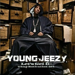 Young Jeezy gangsta music(Official)