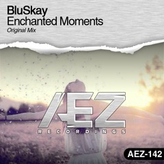 AEZ142 : BluSkay - Enchanted Moments (Original Mix)