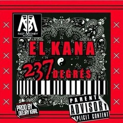 El Kana - 237 Degrés