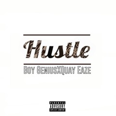 Hustle featuring Quay Eaze