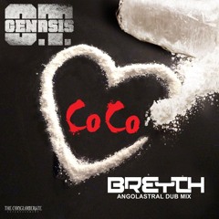 O.T. Genasis - CoCo (Breyth's Angolastral Dub)Buy = Free