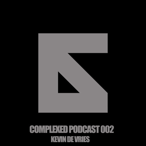 Complexed Podcast 002 with Kevin de Vries