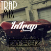 Best of Trap Music (InTrap Special Vol.3) By DJ R3Z