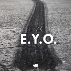 Fetzki - E.Y.O. (Radio Edit)