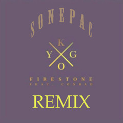 Kygo - Firestone Ft. Conrad ( Sonepac Remix )