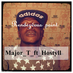 Major T Ft Hostyll  Rendezvous Point