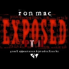 Ron Mac - Exposed Pt. II Feat. G1 (Prod. By G1)