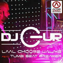 DJ Gur - Laal Choore Waliye Ft. Tumbi Beat Breaker