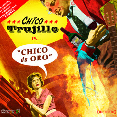 Chico Trujillo: Chico de Oro