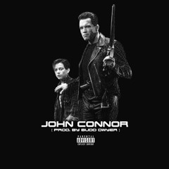 John Connor [Prod. By Budd Dwyer]