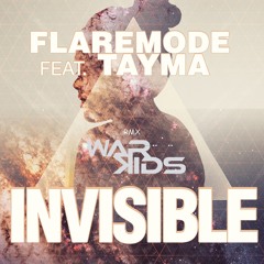 Flaremode Feat. Tayma - Invisible (Warkids Remix)