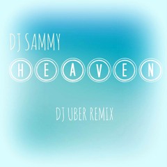 Dj Sammy - Heaven (Dj Uber 2013 Radio Edit) FREE DOWNLOAD in description!