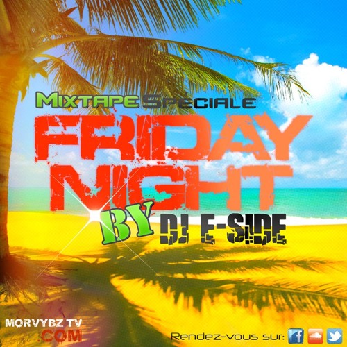 Friday night  Dj E Side (  )