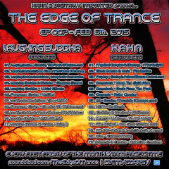 The Edge Of Trance - EP 007 w/ LAUGHING BUDDHA and KAHN - Feb 6th, 2015 on DI.FM Goa-PsyTrance