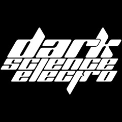 Dark Science Electro presents: DJ El Becario