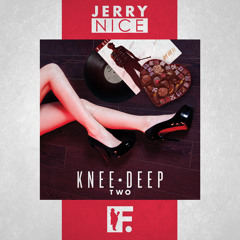Knee Deep 2 (FRANK151 x Jerry Nice)