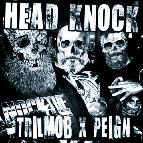 #TrilMob "Head Knock" Ft Peign prod by. @DonTrilo