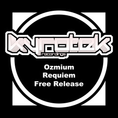 Ozmium - Requiem (Original Mix) [FREE DOWNLOAD]