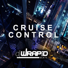 Cruise Control (Prod. DJ Wrapid)