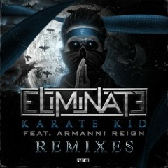 Karate Kid ft. Armanni Reign (VIP Mix)