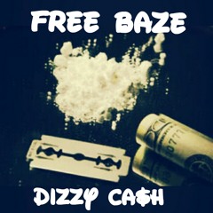 FreeBaze - Dizzy Ca$h