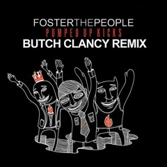 Foster The People - Pumped Up Kicks (Butch Clancy Dubstep Remix)