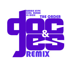 Barrie Hype ft. King Bubba & Lil Rick - The Order (Doc & Jes Rmx)
