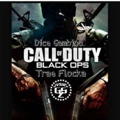 TraeFlocka x Dice Gambino-Black Ops(Call Of Duty Anthem)[Prod. Joey Spec]
