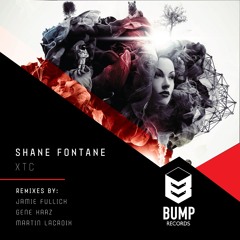 Shane Fontane - XTC (Gene Karz Remix)