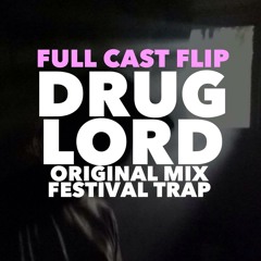 Drug Lord (Original Mix Festival Trap) [Dirty] FREE DL