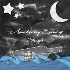 Abandoning Sunday - Real Talk