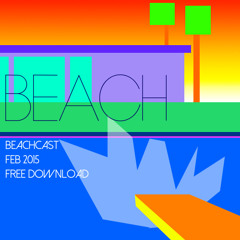 Beach - Beachcast Feb 2015 [CLICK BUY LINK FOR FREE DOWNLOAD]