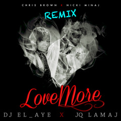 Love More Ft Nicki Minaj (DJ El Aye & JQ Lamaj)