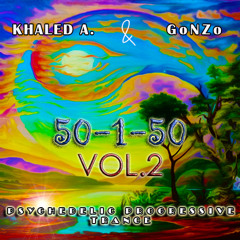 50 - 1-50 Vol.2 - Khaled A. & GoNZo (Progressive Psychedelic Trance) ////FREE DOWNLOAD////
