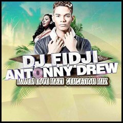 DJFIDJI_ANTONNY DREW-MWEN LOVE_ZOUK SENSATION MIX_2015