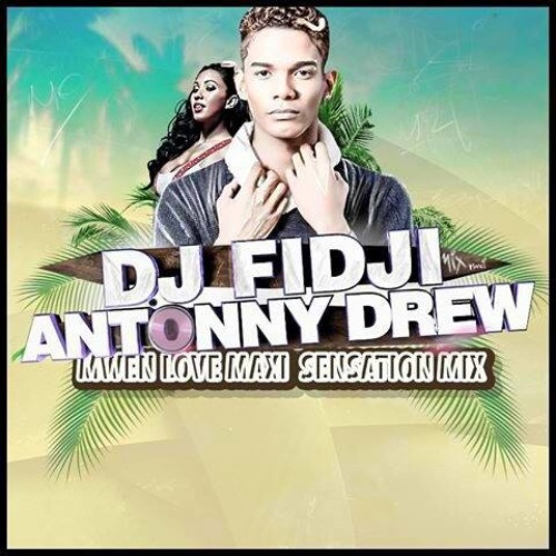 DJFIDJI_ANTONNY DREW-MWEN LOVE_ZOUK SENSATION MIX_2015