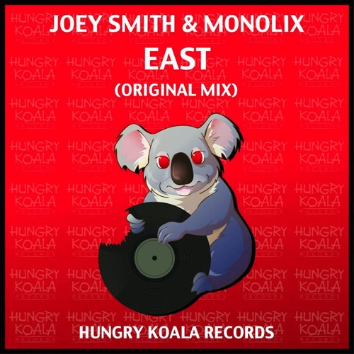 Joey Smith & Monolix - East (Original Mix) [Hungry Koala Records]