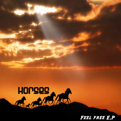 Horses - Feel Free E.P (teaser)