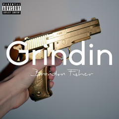 Grindin