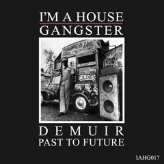 DEMUIR | THE CHEERLEADER | I'M A HOUSE GANGSTER