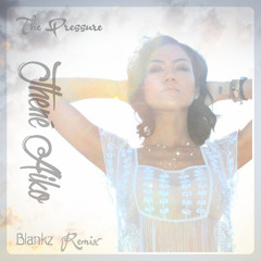 Jhene Aiko - The Pressure (Blankz Remix)