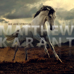 Matthew Karant- We Are Strong (special acoustic piano)