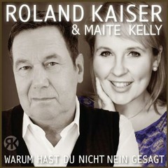Roland Kaiser - Warum Hast Du Nicht Nein Gesagt (feat Maite Kelly)(deedropz Booty)