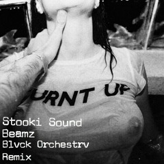 Stooki Sound - Beamz ( Blvck Orchestrv Remix )