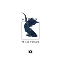 Workers - We Are Workers